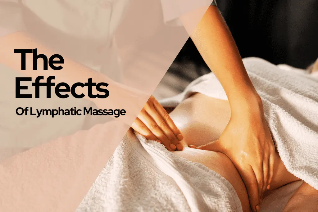 The Effects Of Lymphatic Massage