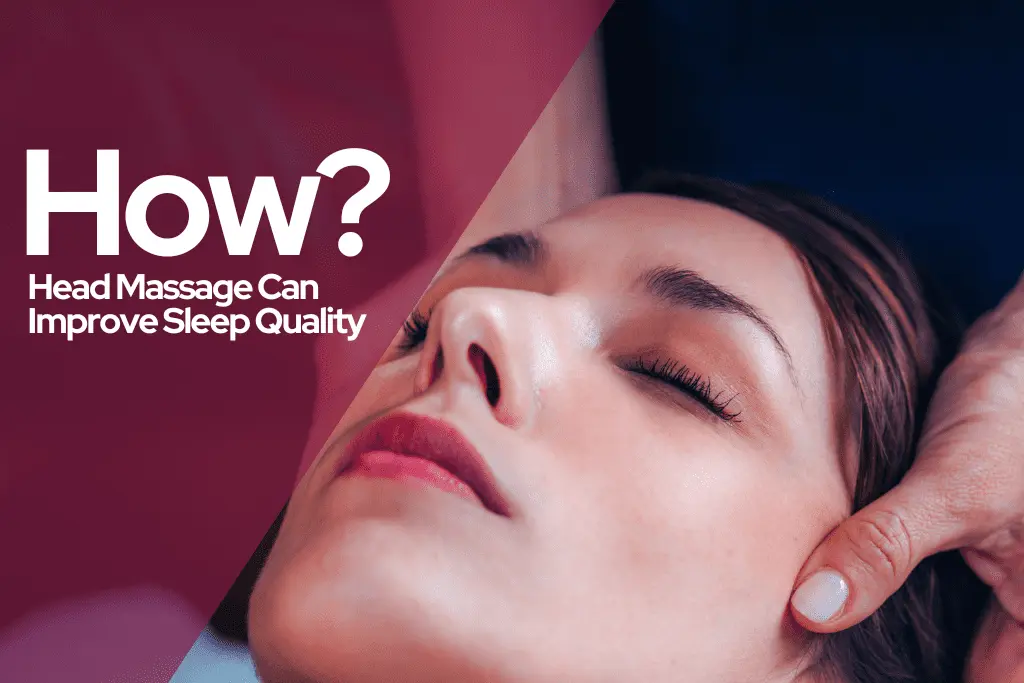 Head Massage Can Improve Your Sleep Quality