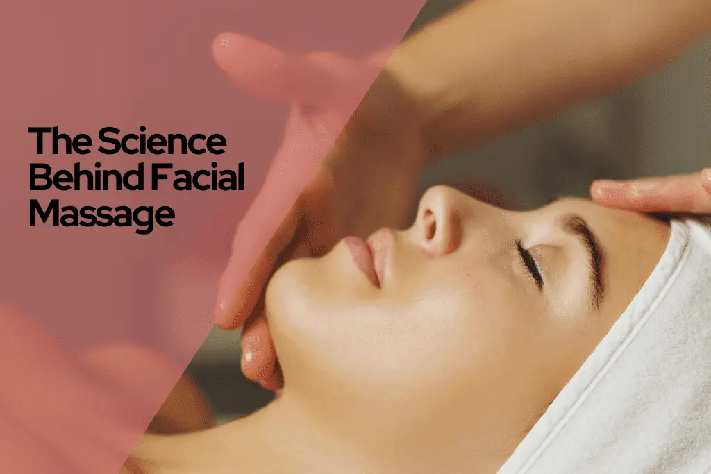 science behind facial massage