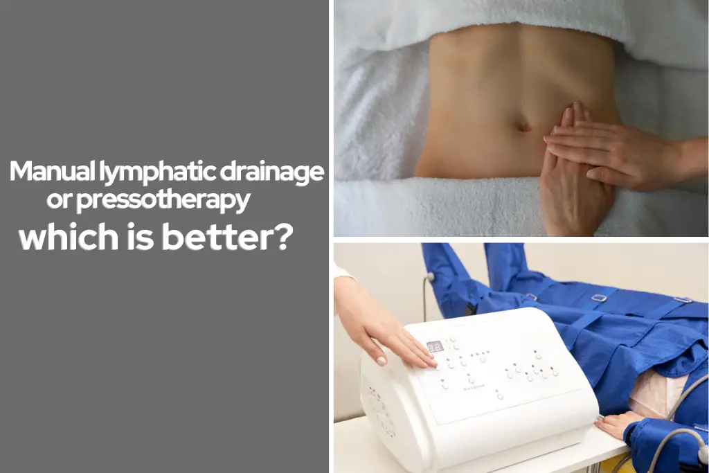 Manual lymphatic drainage or pressotherapy