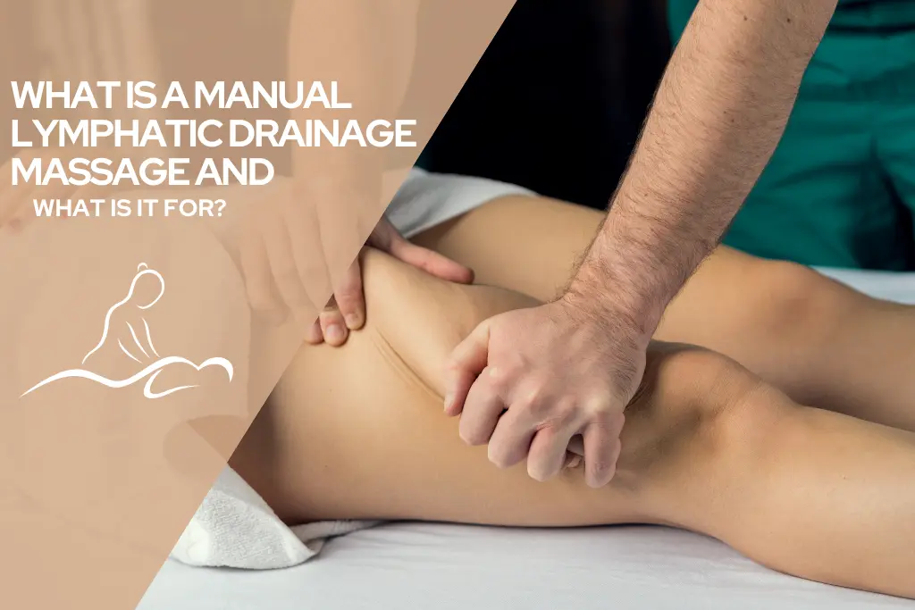 WHAT IS A MANUAL LYMPHATIC DRAINAGE MASSAGE