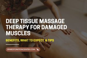 Deep Tissue Massage Therapy for Damaged Muscles