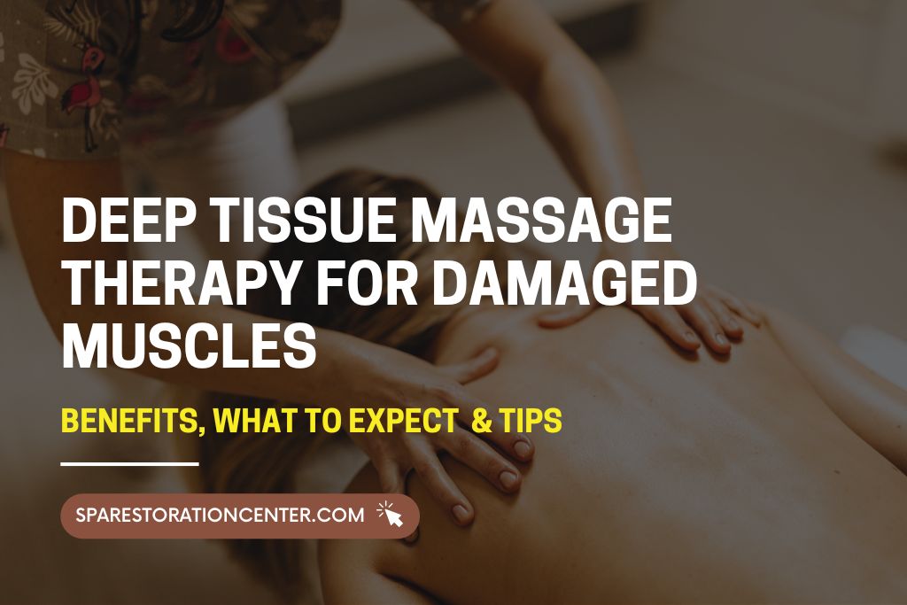 Deep Tissue Massage Therapy for Damaged Muscles
