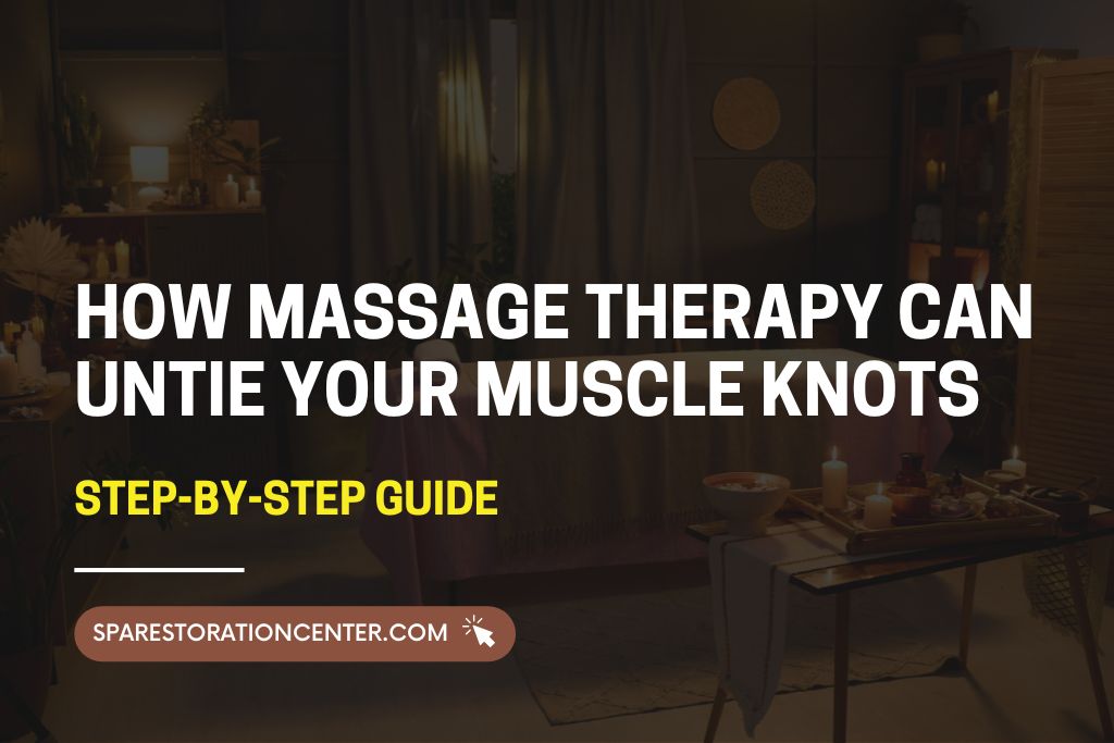 How Massage Therapy Can Untie Your Muscle Knots