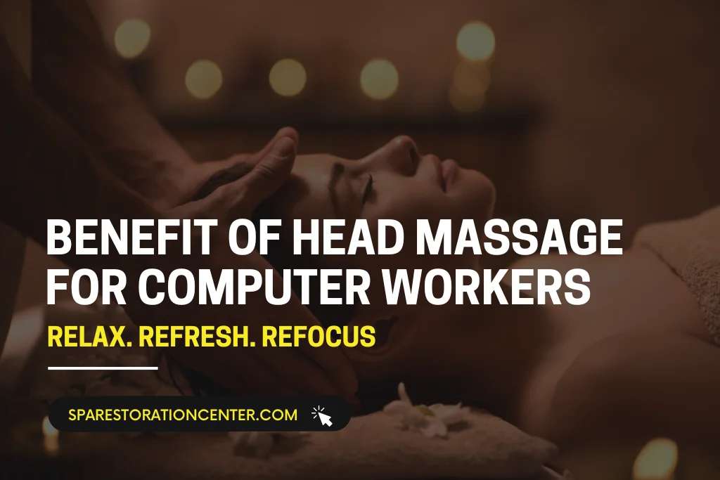 head massage for computer workers featuring a person relaxing in a spa, with the text "Relax. Refresh. Refocus