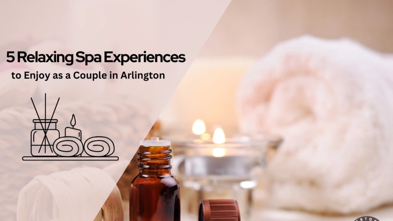 relaxing couples spa experience in arlington