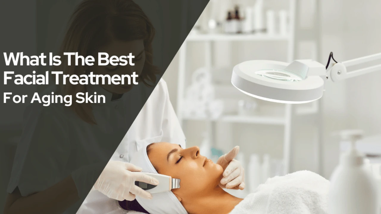 Facial Treatment for Aging Skin