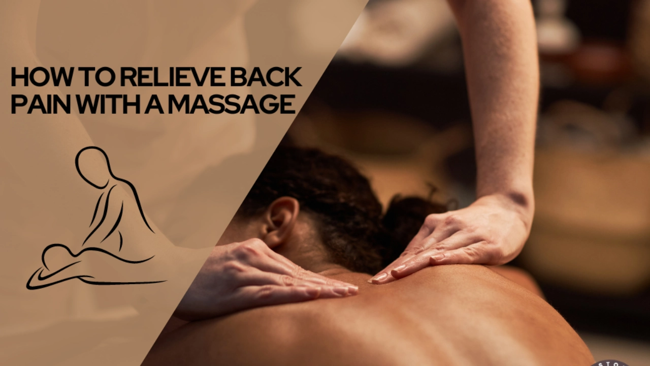 HOW TO RELIEVE BACK PAIN WITH A MASSAGE
