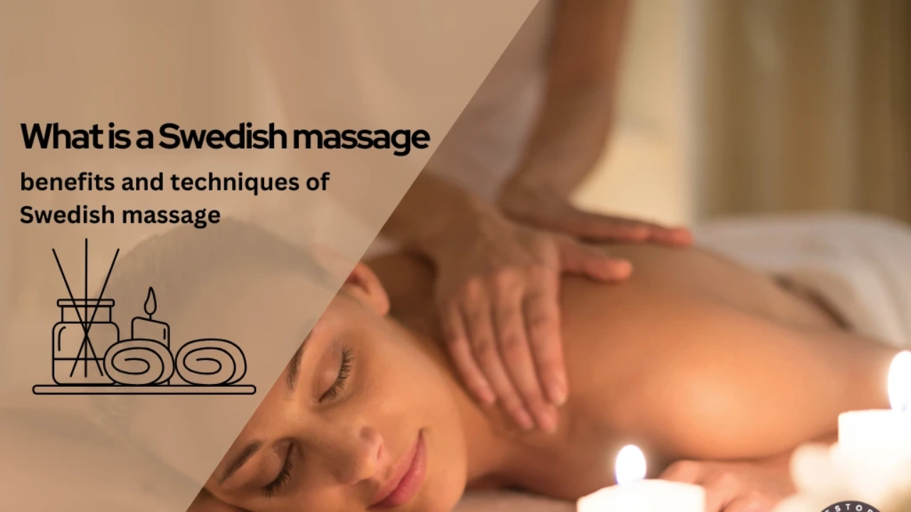 What is a Swedish massage, benefits, techniques and differences between therapeutic massages