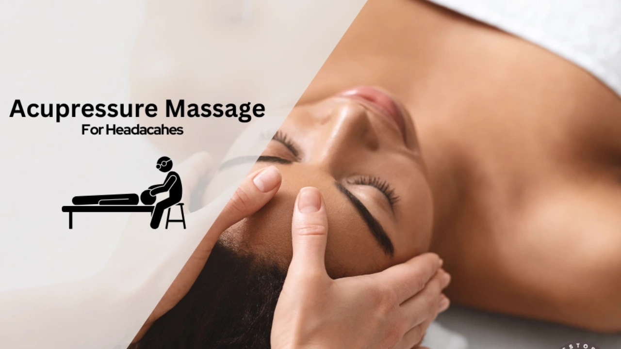 Acupressure Massage for headaches