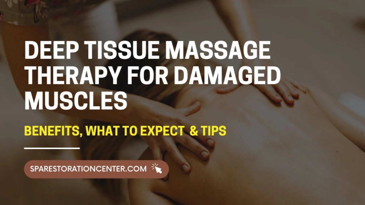 Deep Tissue Massage Therapy for Damaged Muscles