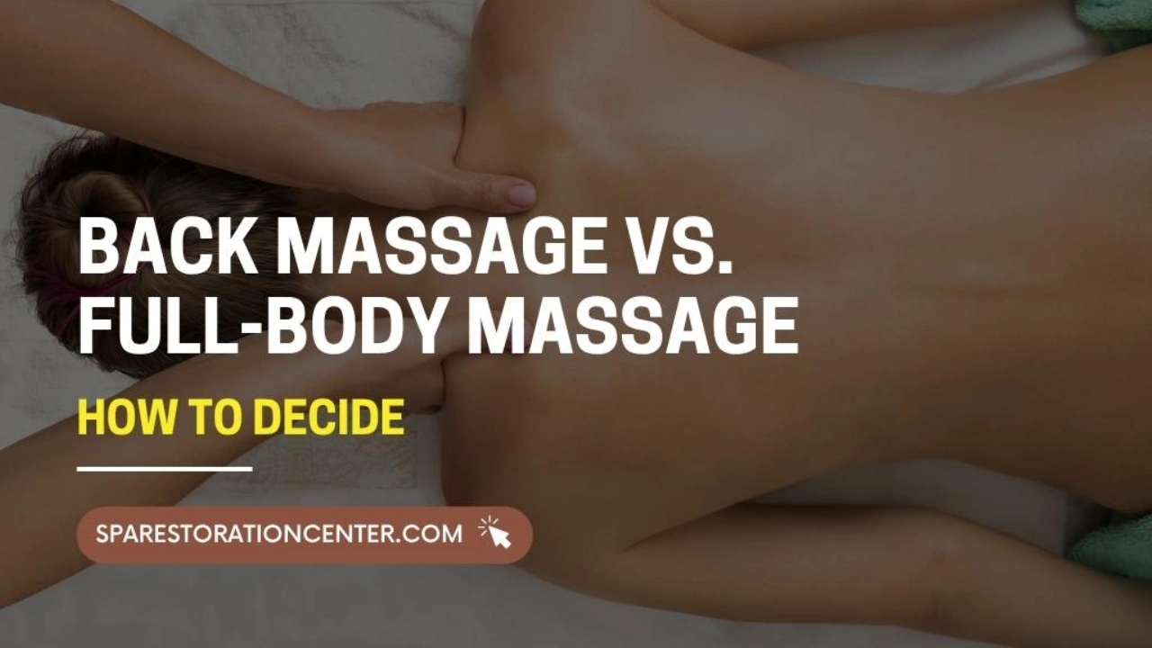Back Massage vs. Full-Body Massage