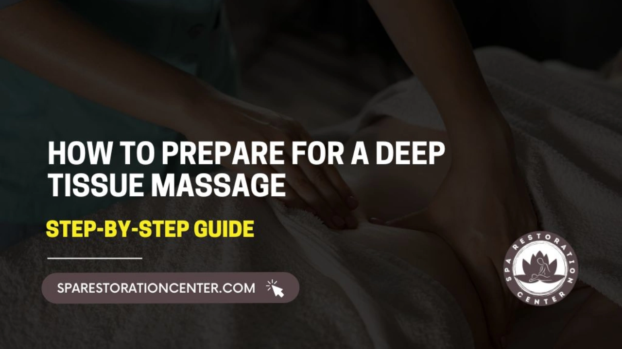 How to Prepare for a Deep Tissue Massage