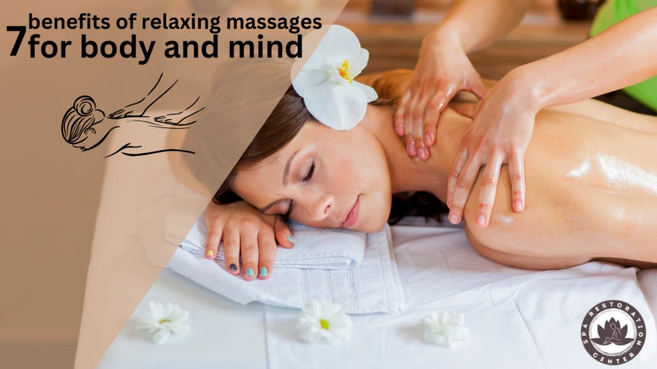 7 benefits of relaxing massages for body and mind