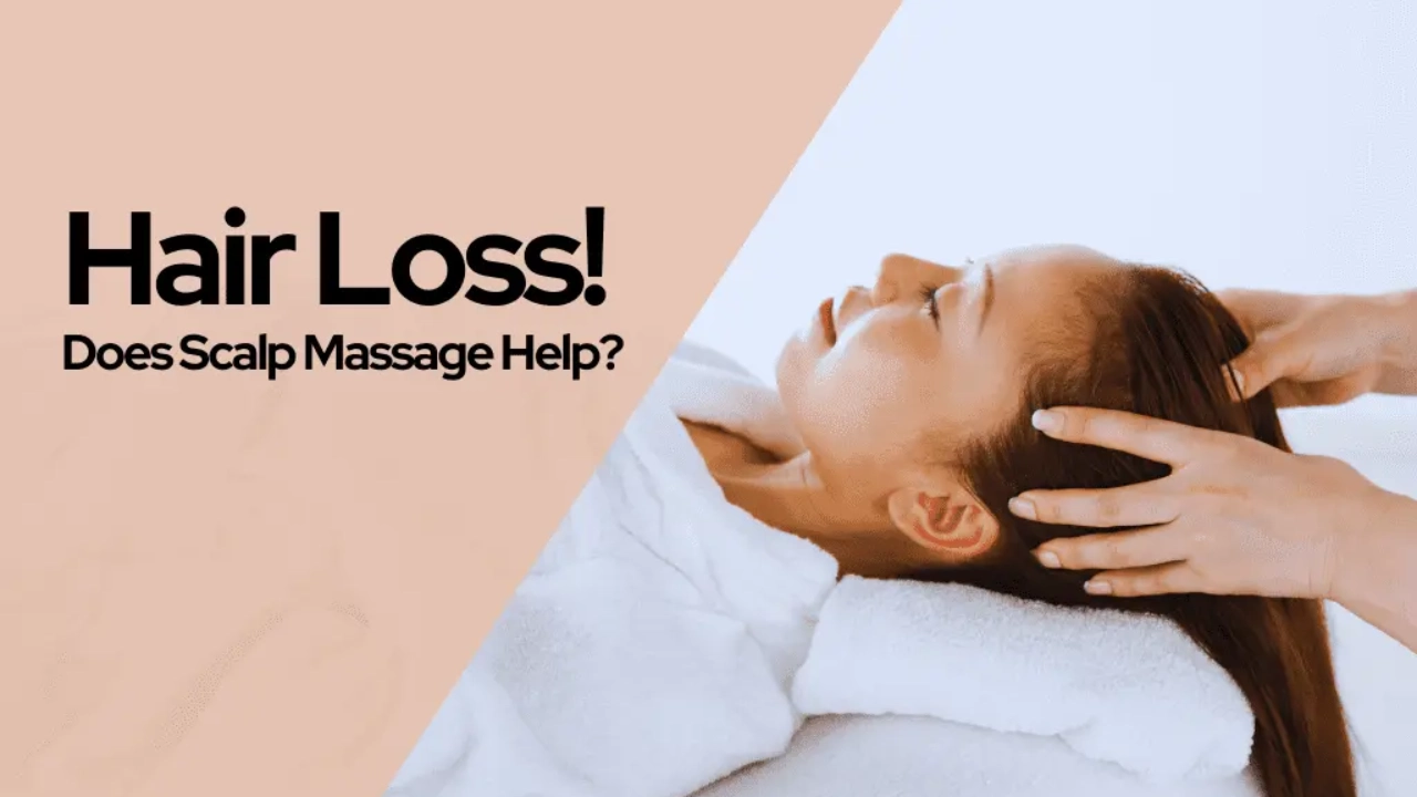 Does Scalp Massage Help Hair Loss