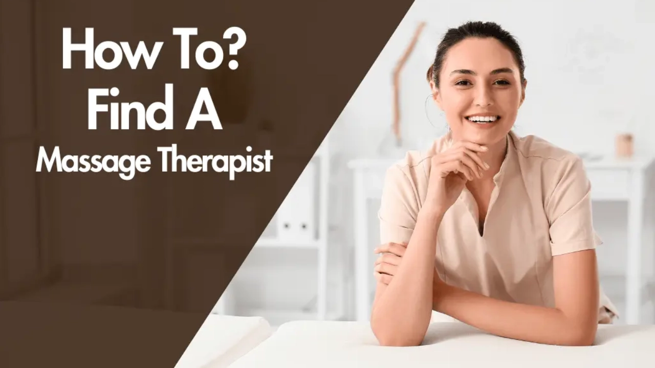 How To Find A Massage Therapist