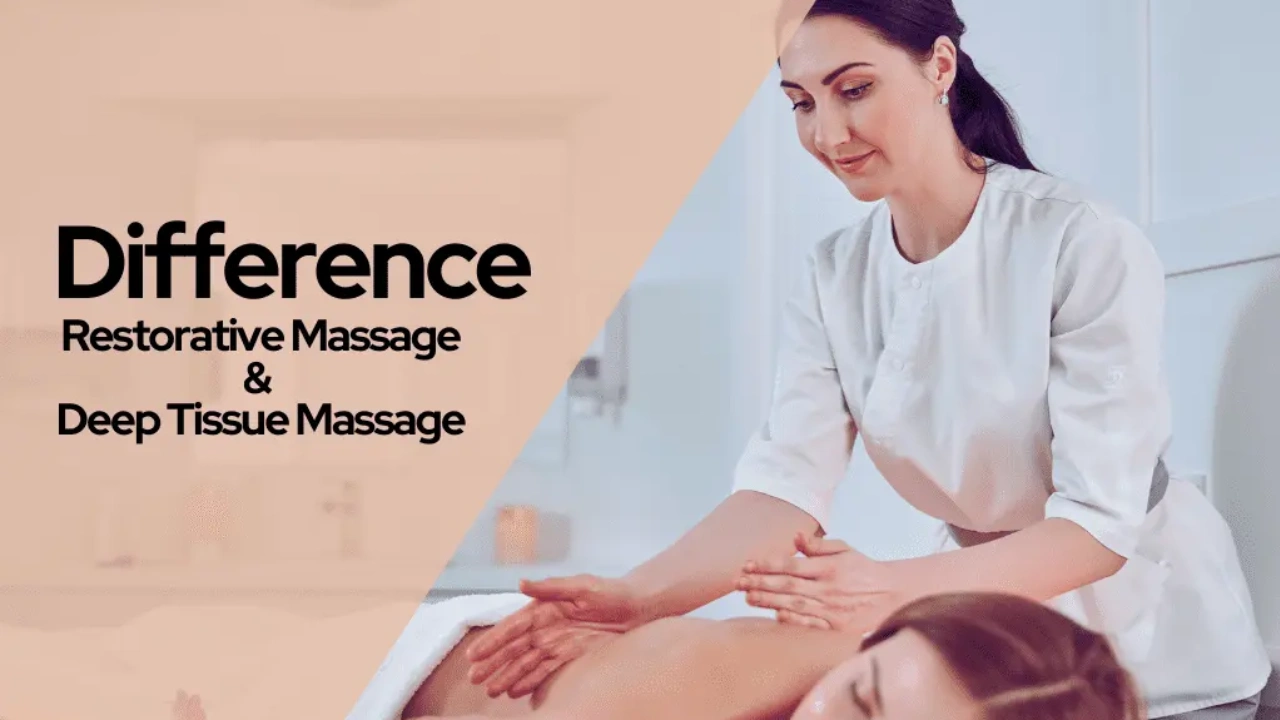Restorative Massage And Deep Tissue Massage