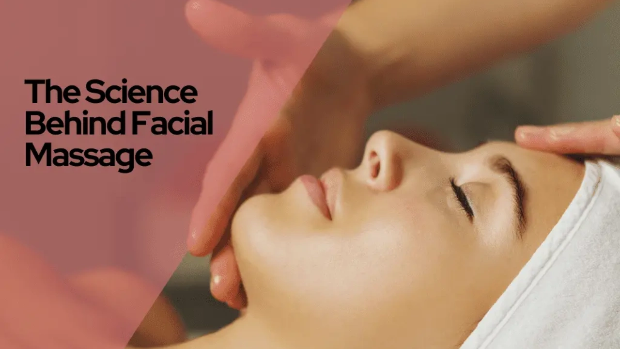 science behind facial massage