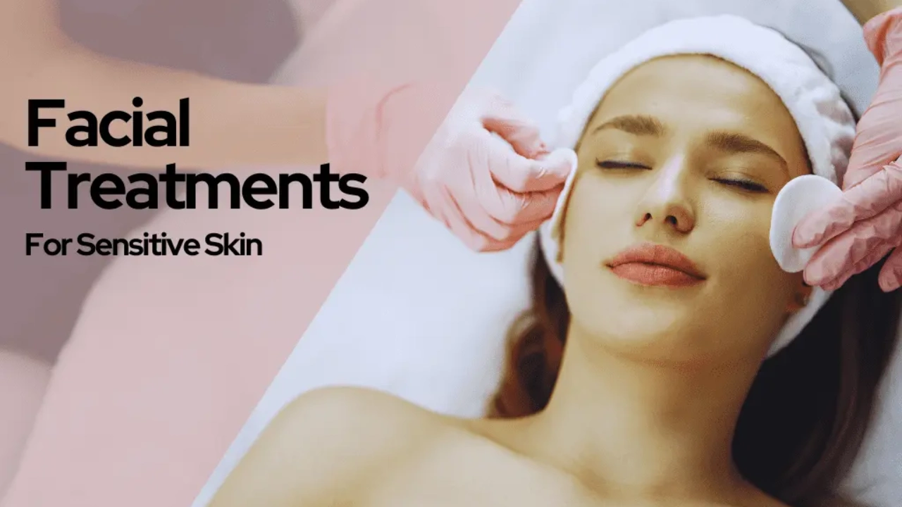FACIAL TREATMENT FOR SENSITIVE SKIN
