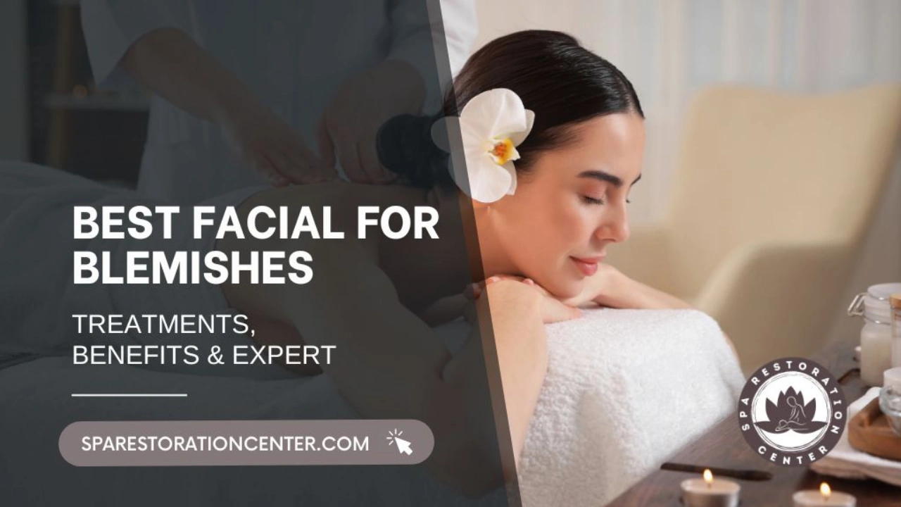 best facial for blemishes